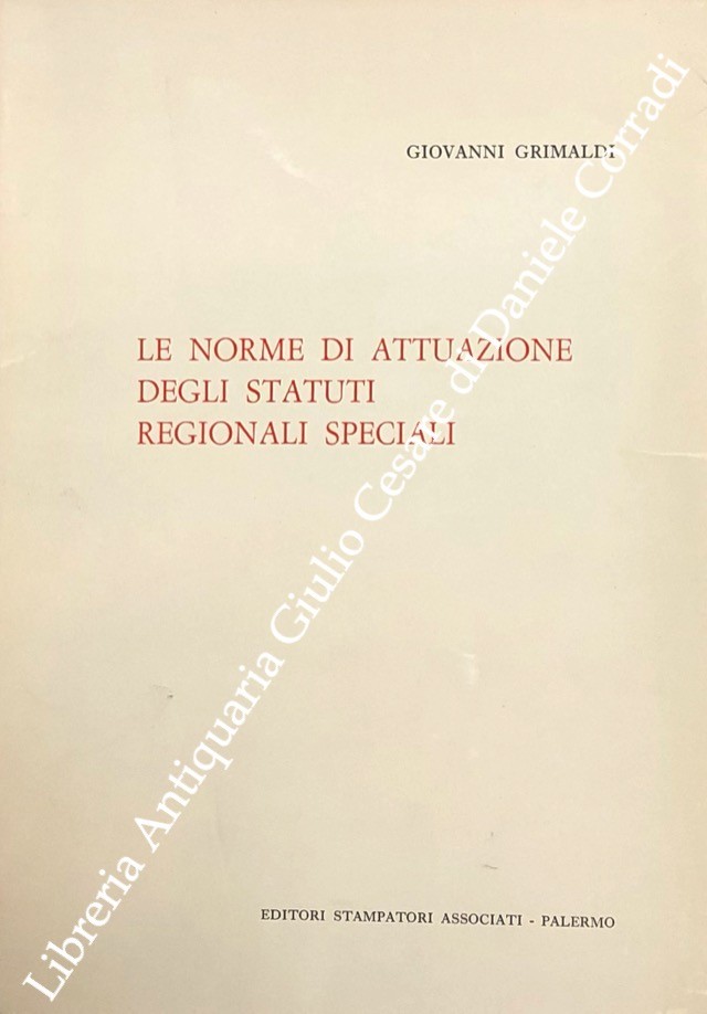 Le norme di attuazione degli statuti regionali speciali