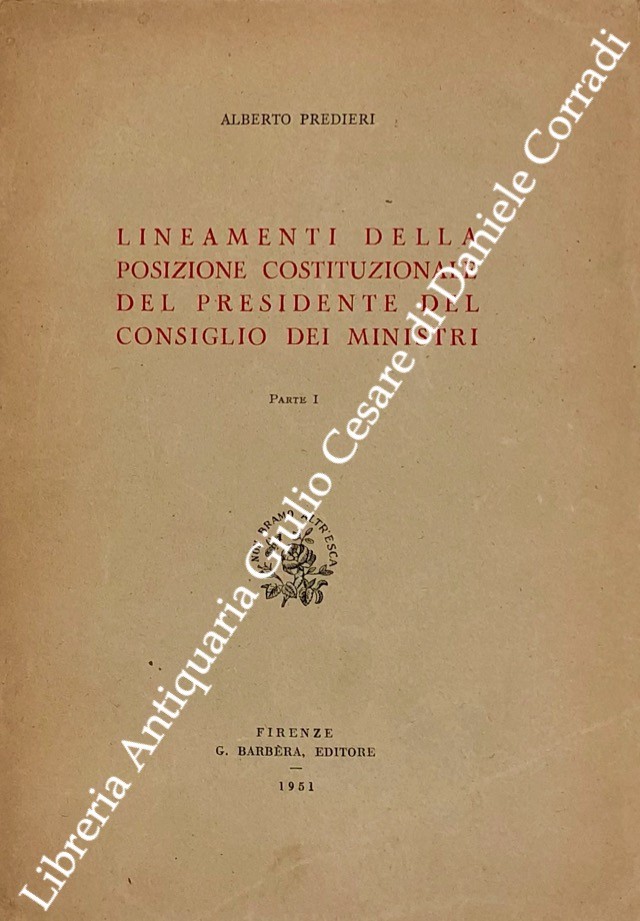 Lineamenti della posizione costituzionale del presidente del Consiglio dei Ministri