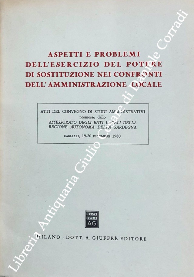 Aspetti e problemi dell'esercizio del potere di sostituzione nei confronti dell'Amministrazione locale