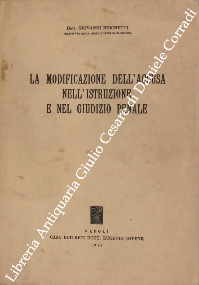 La modificazione dell'accusa nell'istruzione e nel giudizio penale
