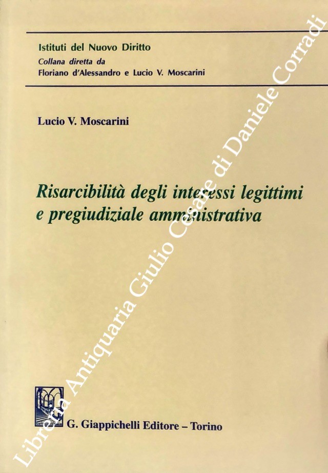 Risarcibilità degli interessi legittimi e pregiudiziale amministrativa