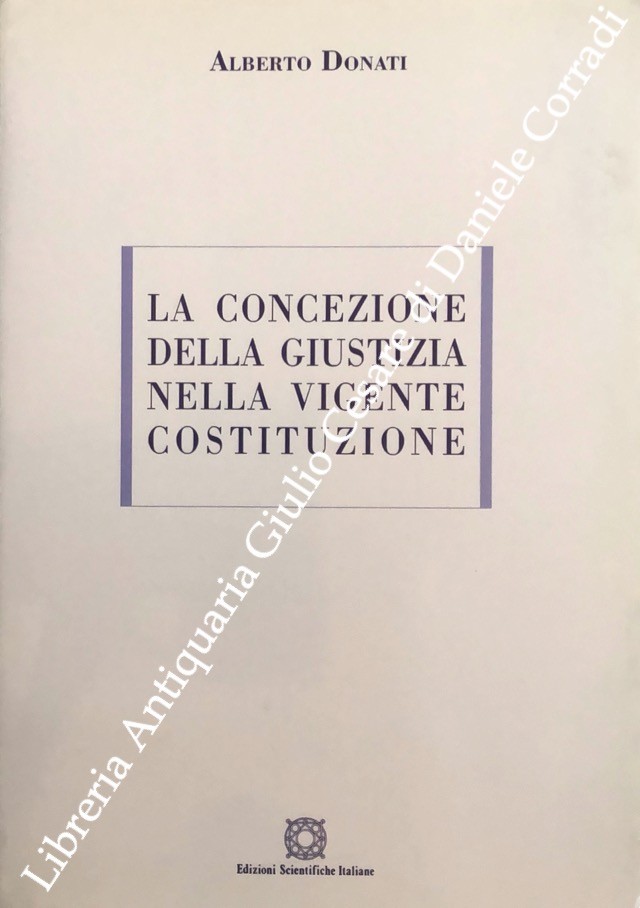 La concezione della giustizia nella vigente costituzione