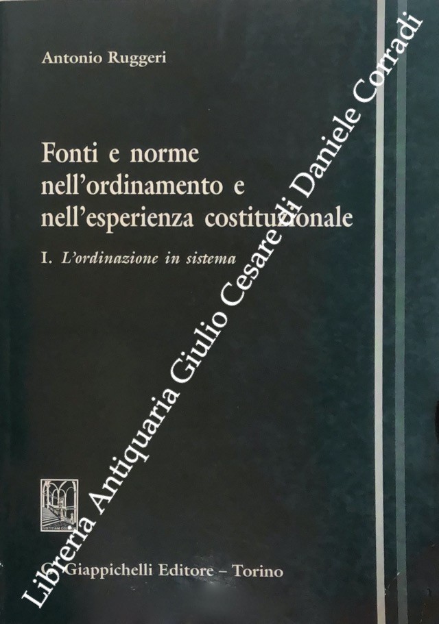 Fonti e norme nell'ordinamento e nell'esperienza costituzionale