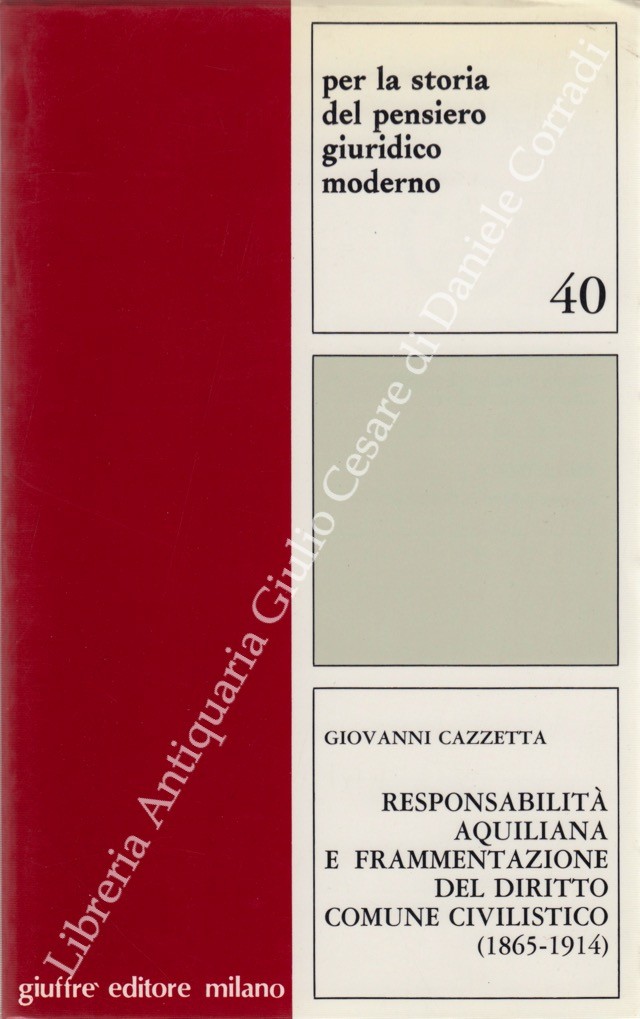 Responsabilità aquiliana e frammentazione del diritto comune civilistico