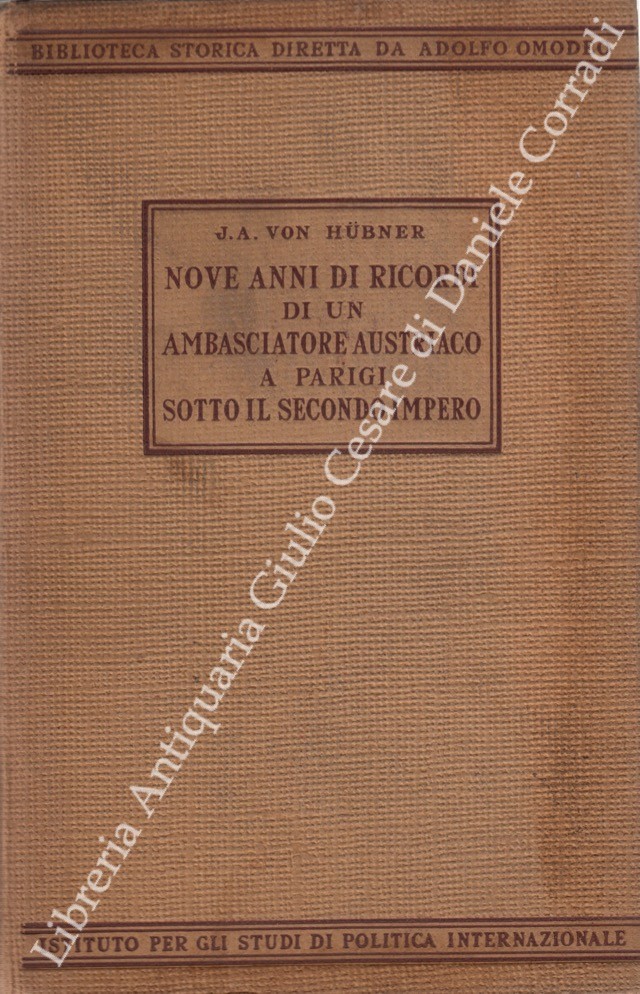Nove anni di ricordi di un ambasciatore austriaco a Parigi sotto il secondo impero