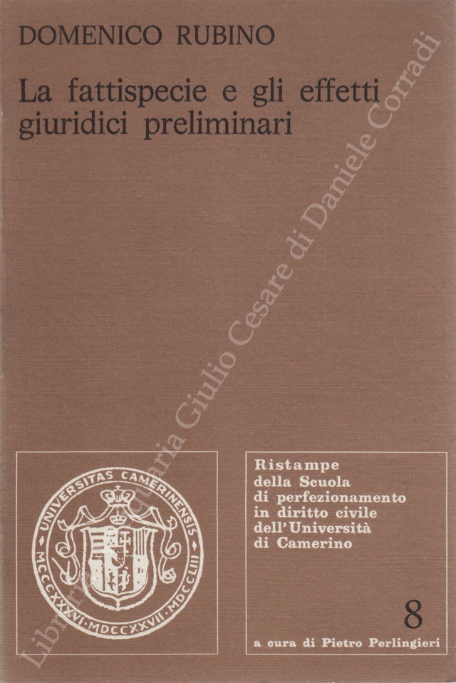 La fattispecie e gli effetti giuridici preliminari