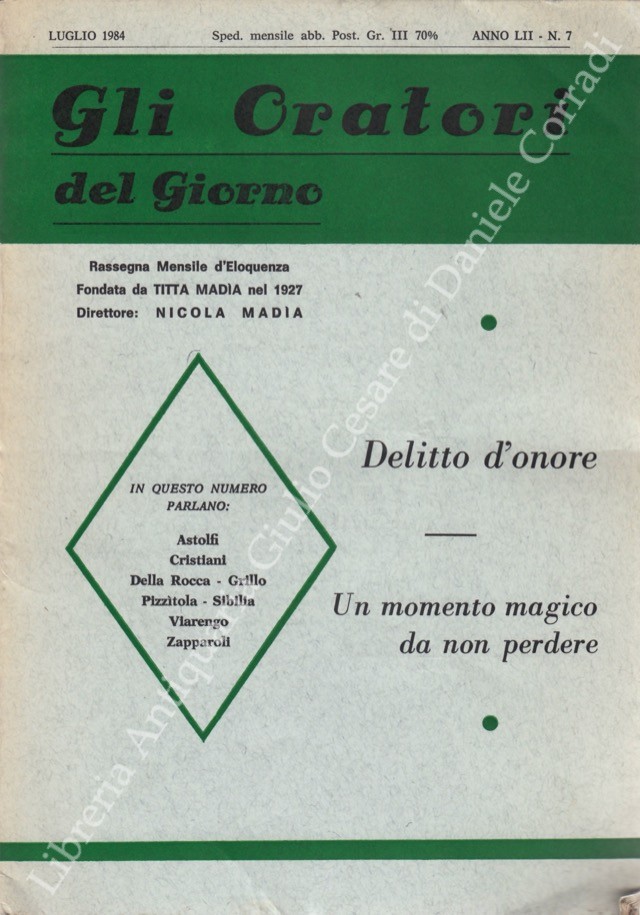 Gli oratori del giorno. Rassegna mensile d'eloquenza. Anno LII - Numero 7. Luglio 1984