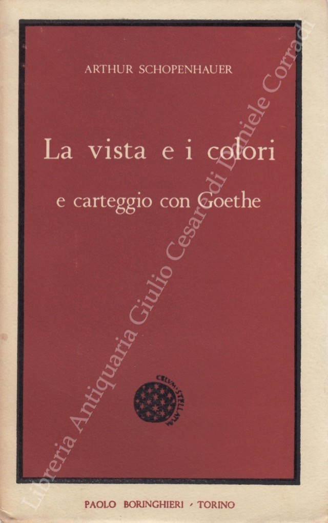 La vista e i colori e carteggio con Goethe