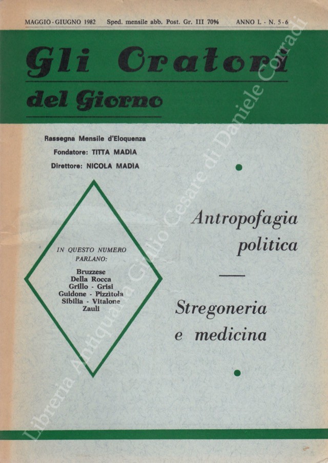 Gli oratori del giorno. Rassegna mensile d'eloquenza. Anno L - Numero 5-6. Maggio-Giugno 1982