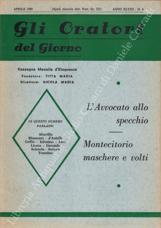 Gli oratori del giorno. Rassegna mensile d'eloquenza. Anno XLVIII - Numero 4. Aprile 1980