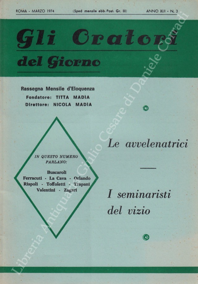 Gli oratori del giorno. Rassegna mensile d'eloquenza. Anno XLII - Numero 3. Marzo 1974