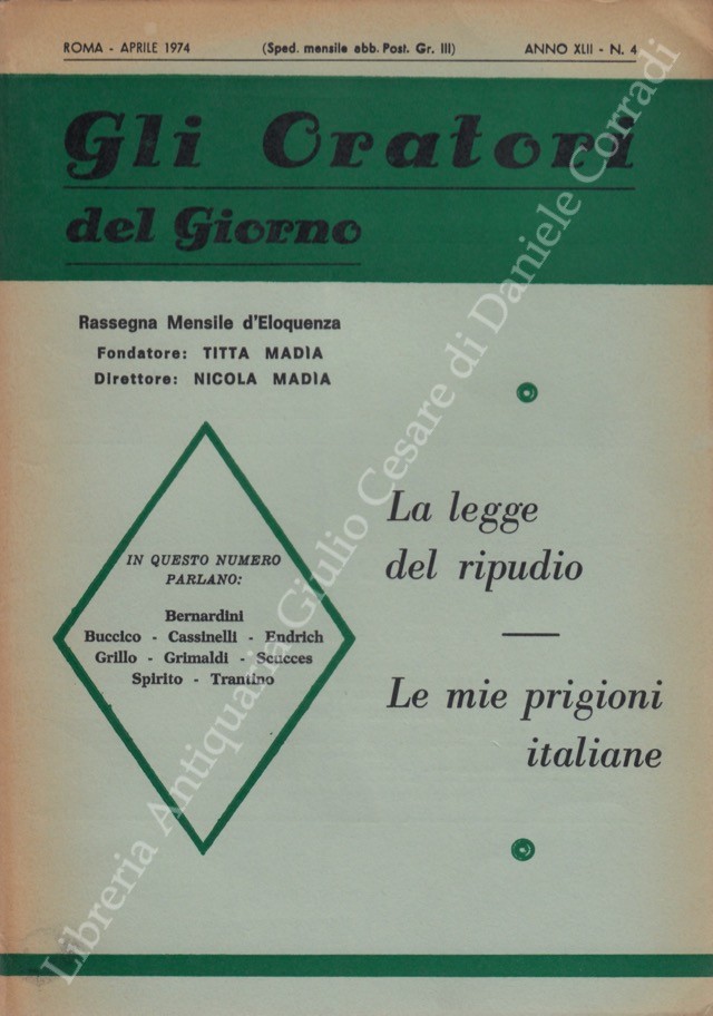 Gli oratori del giorno. Rassegna mensile d'eloquenza. Anno XLII - Numero 4. Aprile 1974