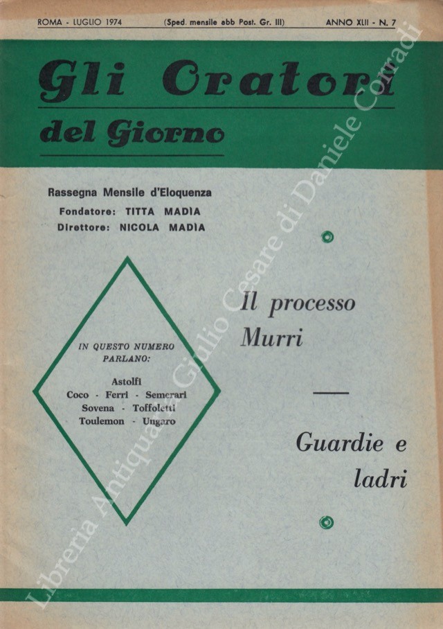 Gli oratori del giorno. Rassegna mensile d'eloquenza. Anno XLII - Numero 7. Luglio 1974