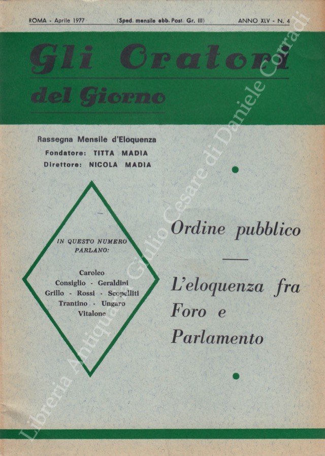 Gli oratori del giorno. Rassegna mensile d'eloquenza. Anno XLV - Numero 4. Aprile 1977