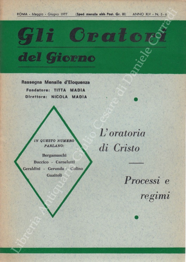 Gli oratori del giorno. Rassegna mensile d'eloquenza. Anno XLV - Numero 5-6. Maggio-Giugno 1977