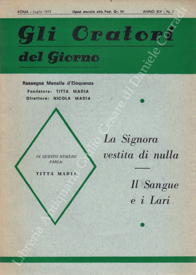 Gli oratori del giorno. Rassegna mensile d'eloquenza. Anno XLV - Numero 7. Luglio 1977
