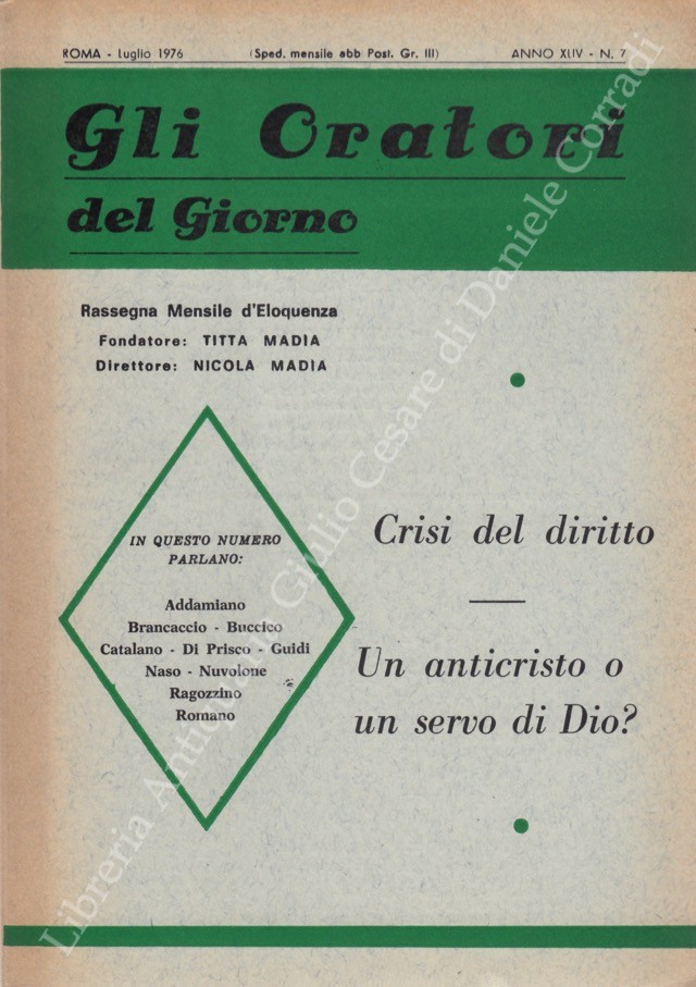 Gli oratori del giorno. Rassegna mensile d'eloquenza. Anno XLIV - Numero 7. Luglio 1976