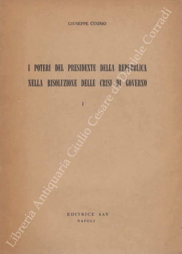 I poteri del Presidente della Repubblica nella risoluzione delle crisi di governo