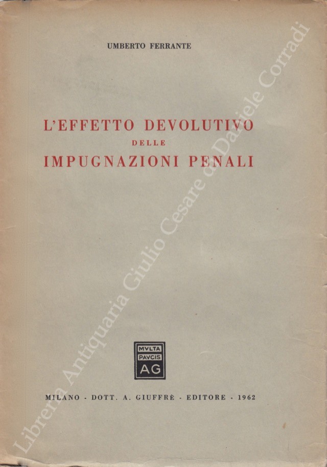 L'effetto devolutivo delle impugnazioni penali