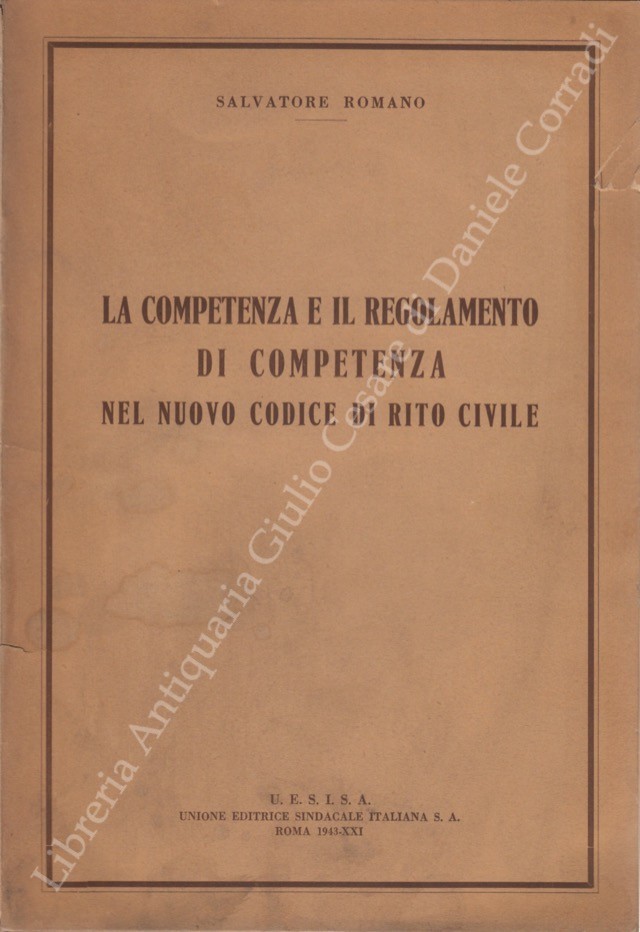 La competenza e il regolamento di competenza nel nuovo codice di rito civile