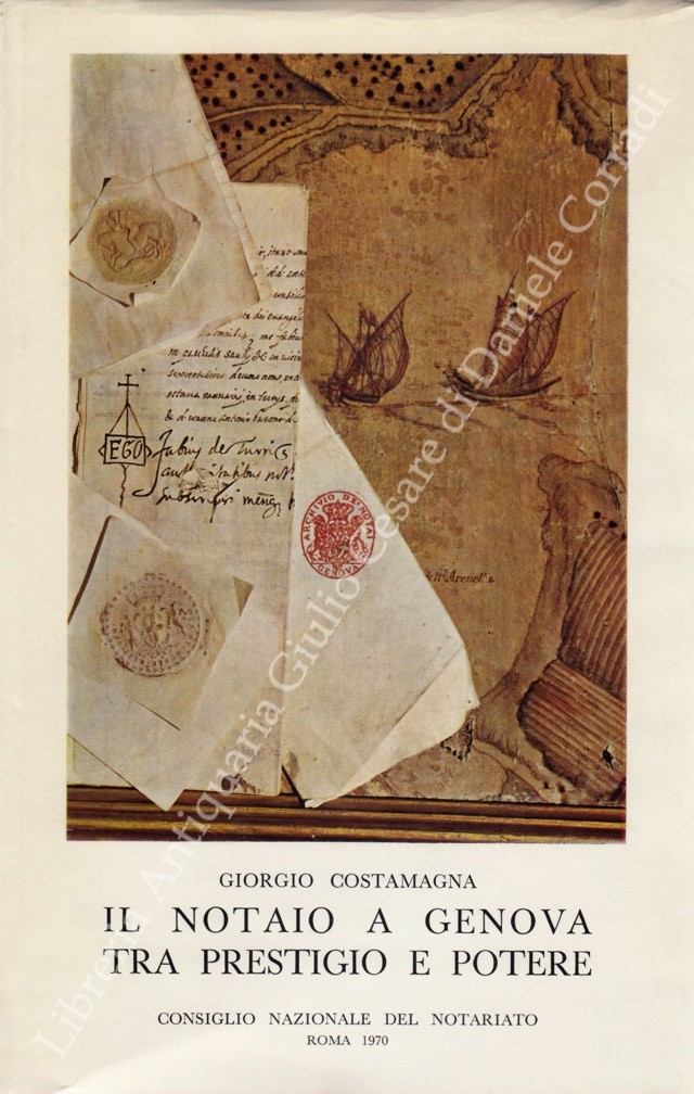 Il notaio a Genova tra prestigio e potere