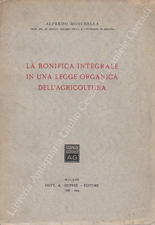 La bonifica integrale in una legge organica dell'agricoltura