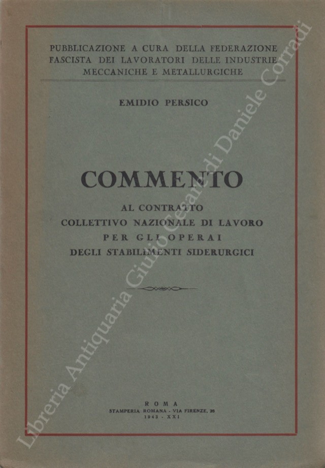 Commento al contratto collettivo nazionale di lavoro per gli operai degli stabilimenti siderurgici