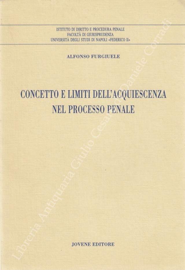 Concetto e limiti dell'acquiescenza nel processo penale
