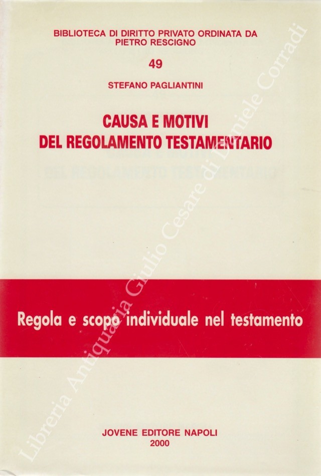Causa e motivi del regolamento testamentario
