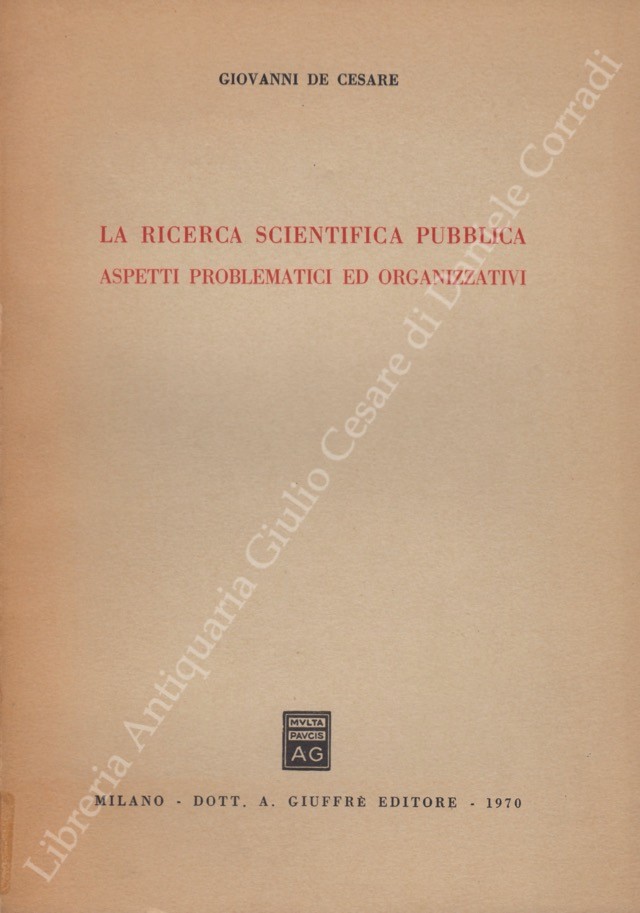 La ricerca scientifica pubblica aspetti problematici ed organizzativi
