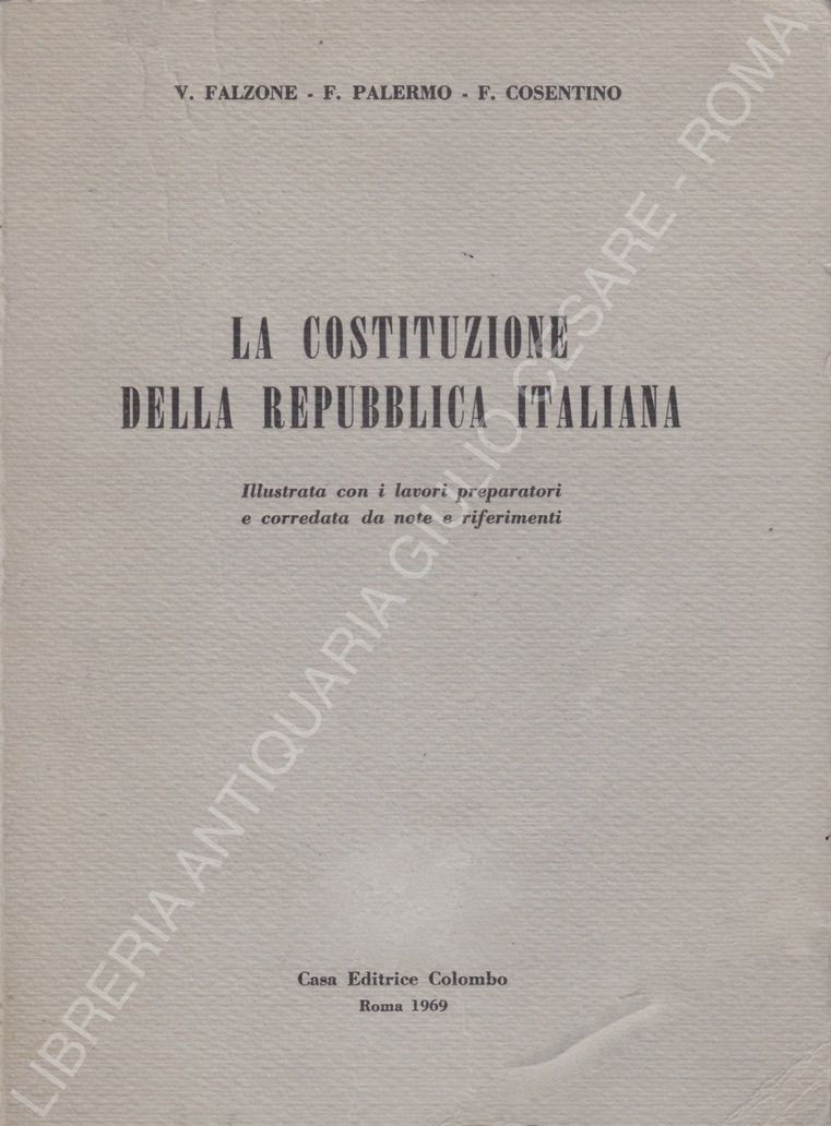 La Costituzione della Repubblica Italiana illustrata con i lavori preparatori