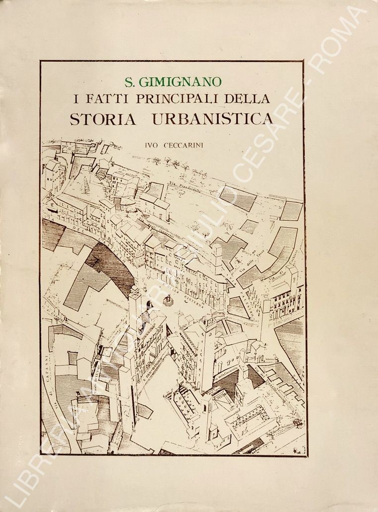 S. Gimignano. I fatti principali della storia urbanistica