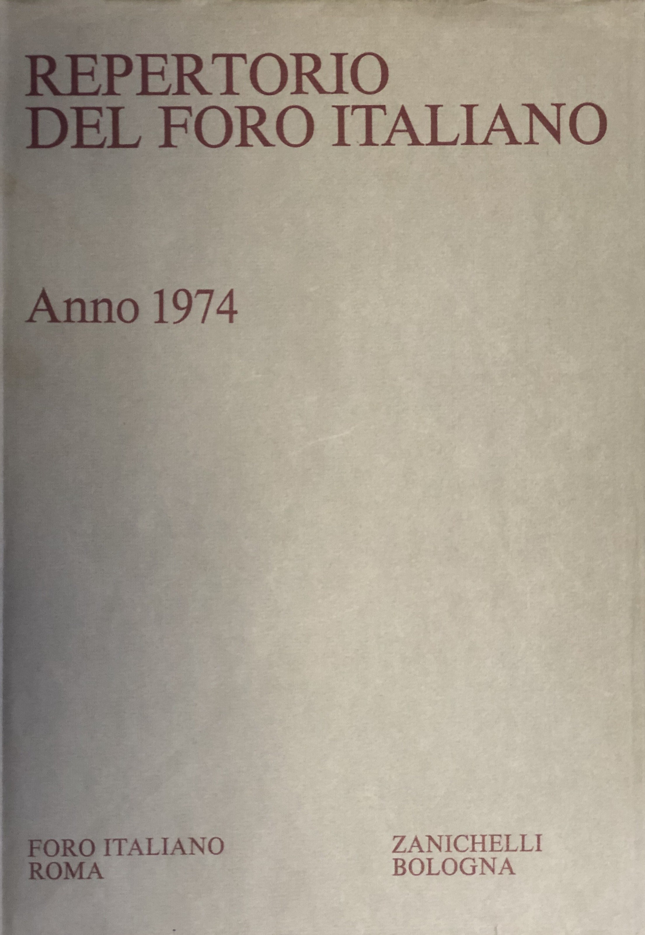 Repertorio Generale Annuale del Foro Italiano. Annata 1974