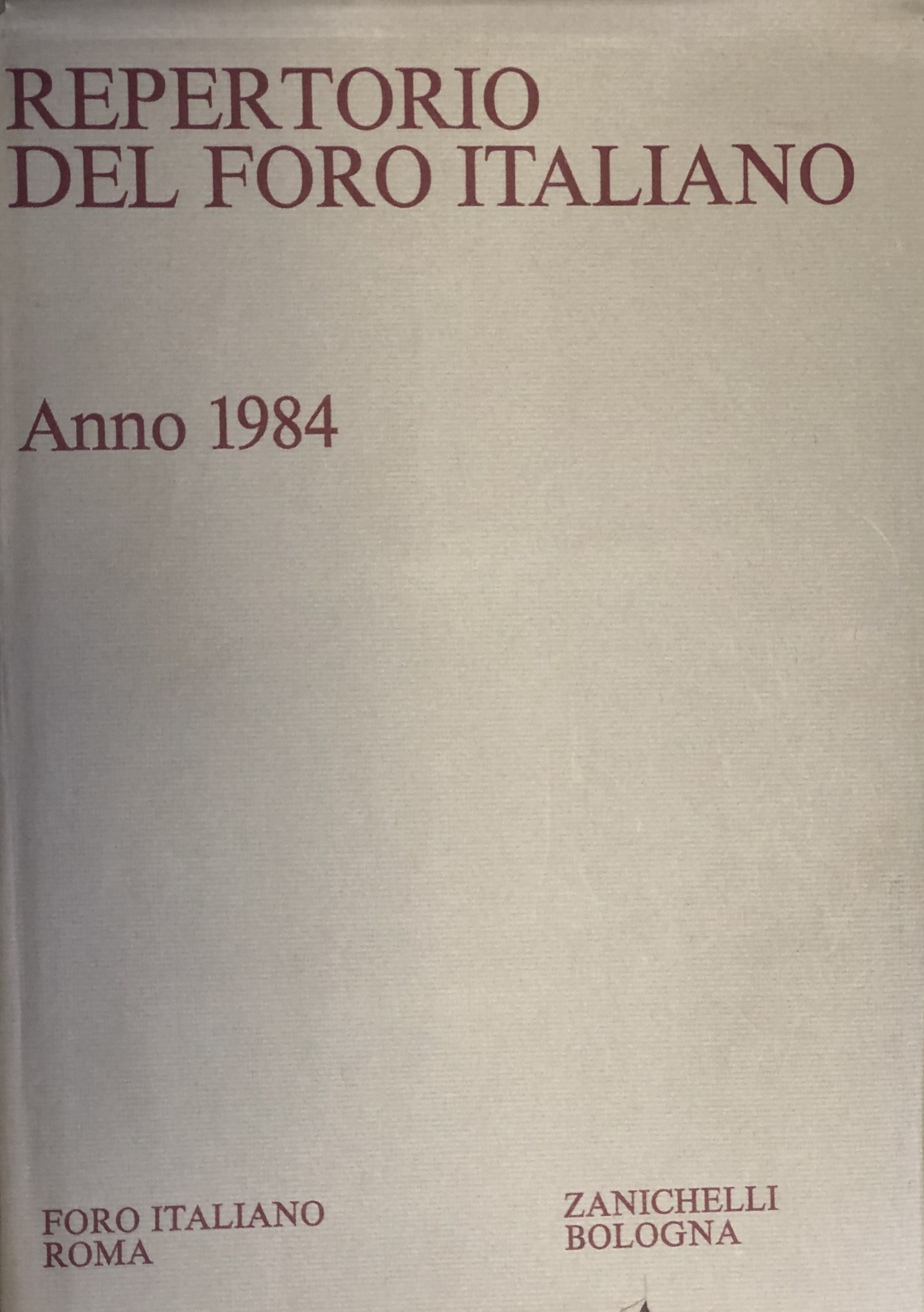 Repertorio Generale Annuale del Foro Italiano. Annata 1984