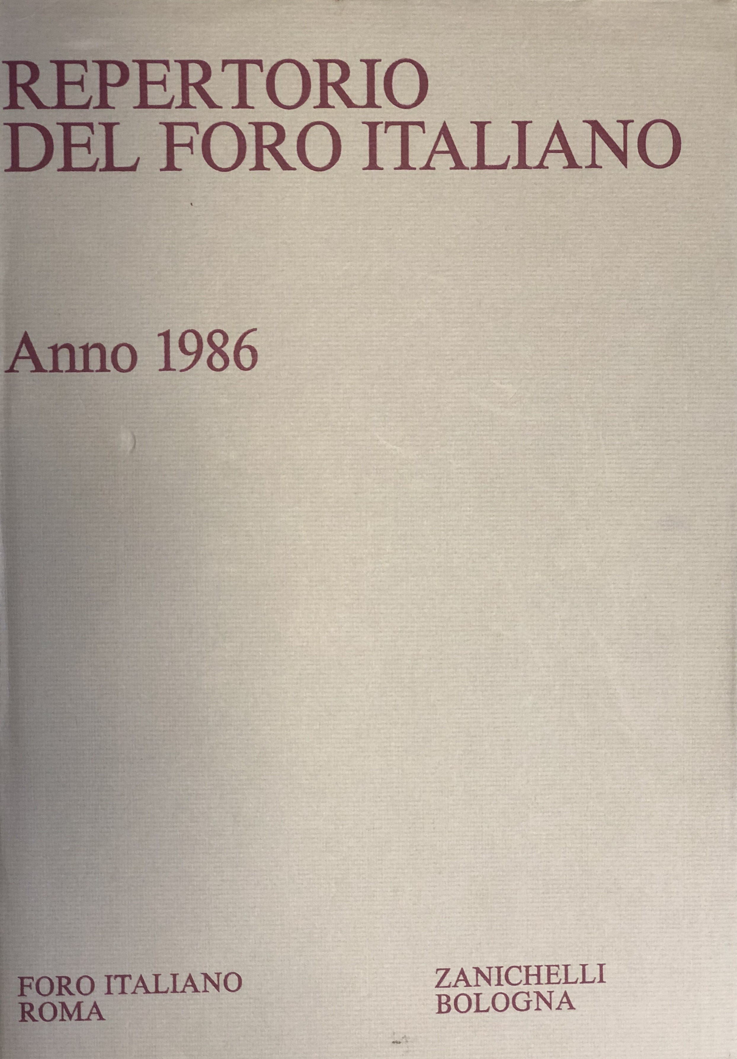 Repertorio Generale Annuale del Foro Italiano. Annata 1986