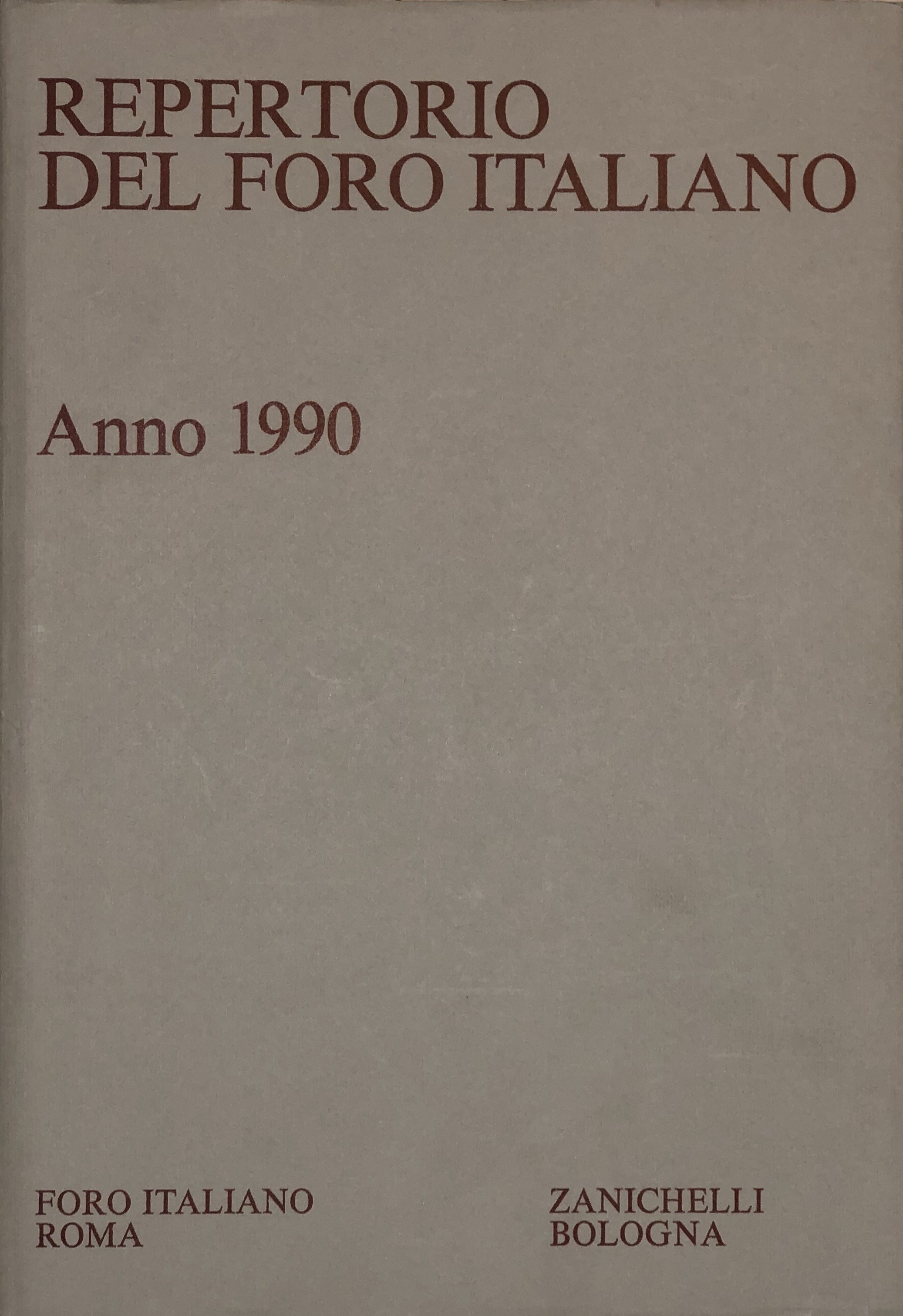 Repertorio Generale Annuale del Foro Italiano. Annata 1990
