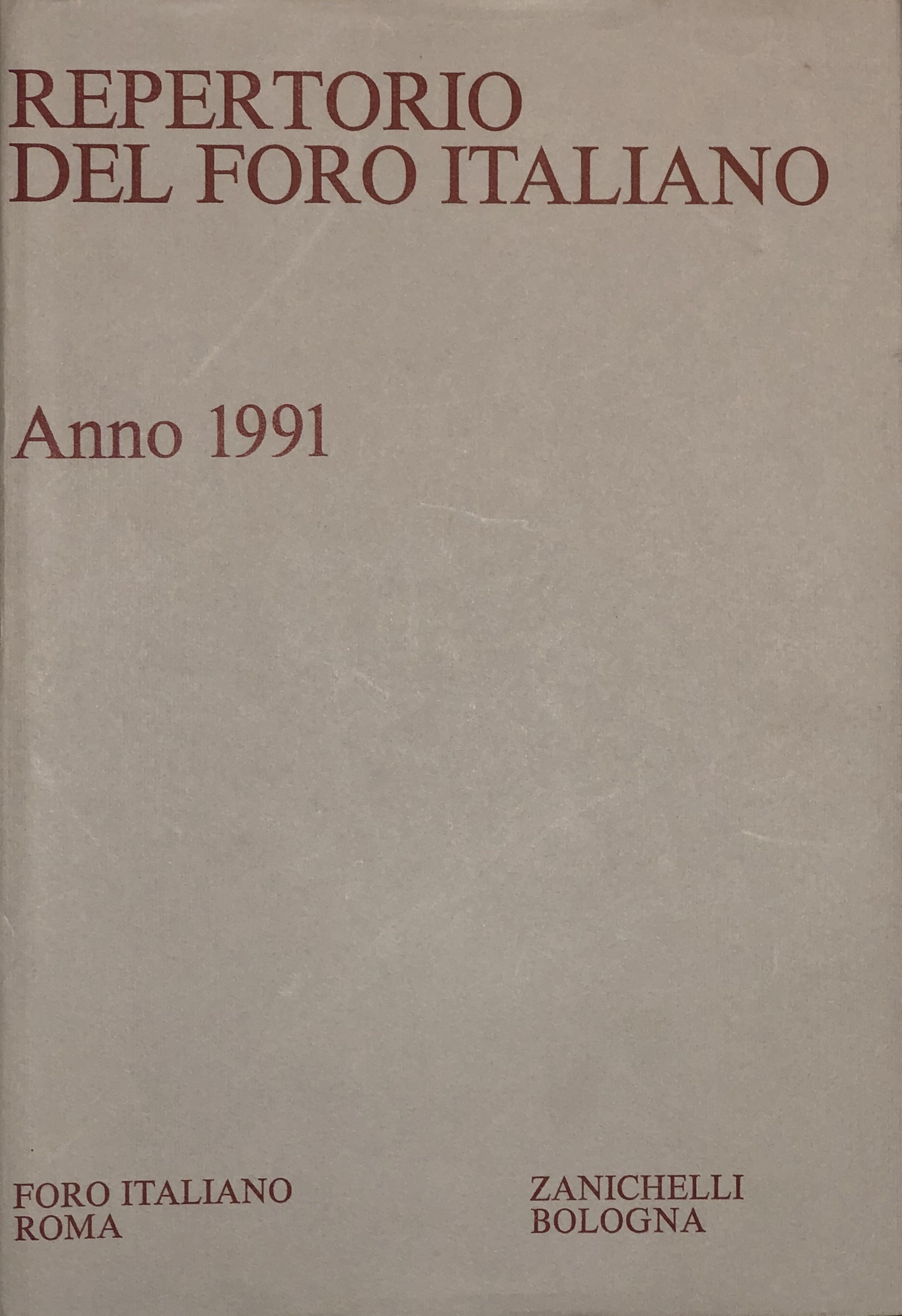 Repertorio Generale Annuale del Foro Italiano. Annata 1991
