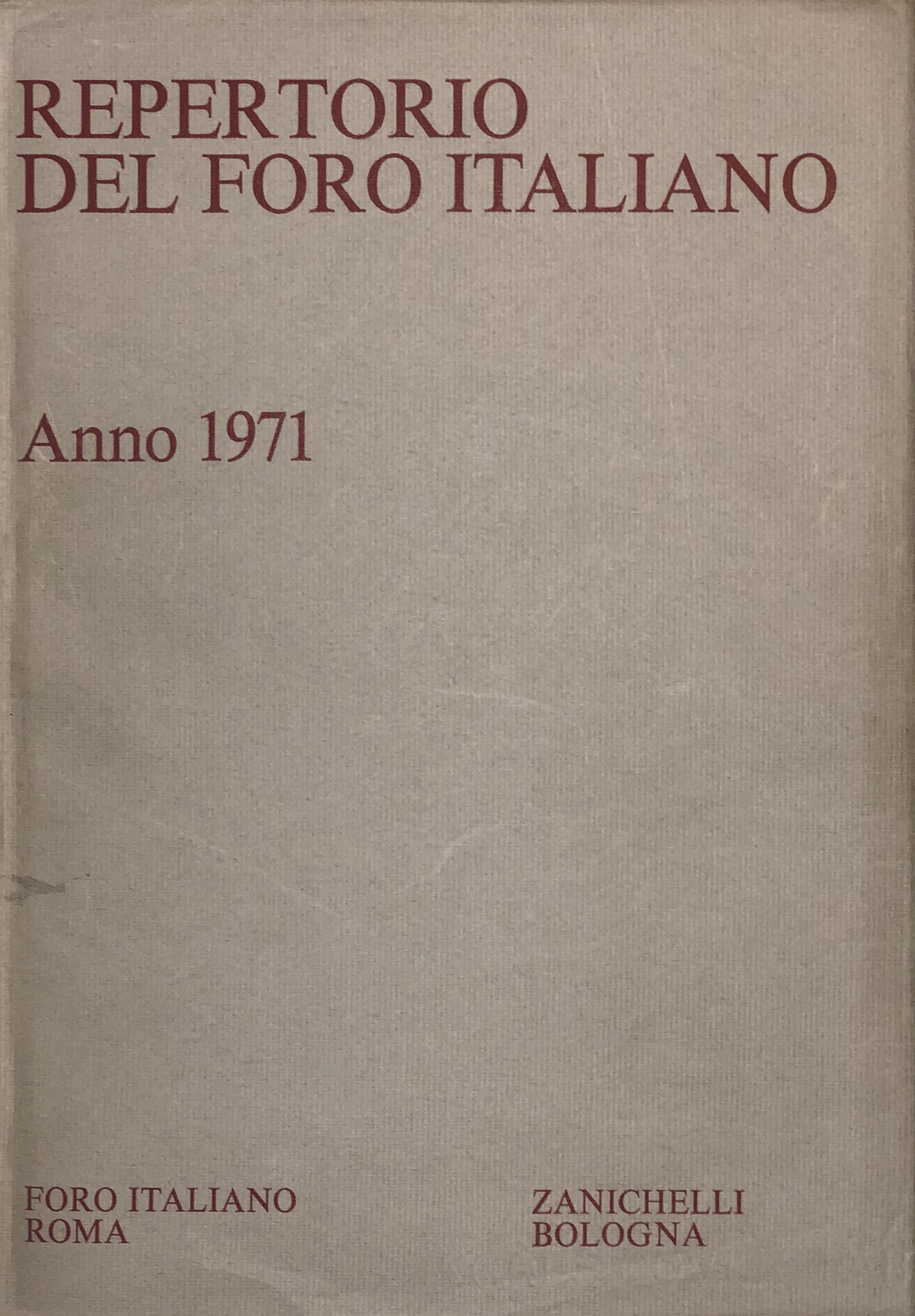 Repertorio Generale Annuale del Foro Italiano. Annata 1971