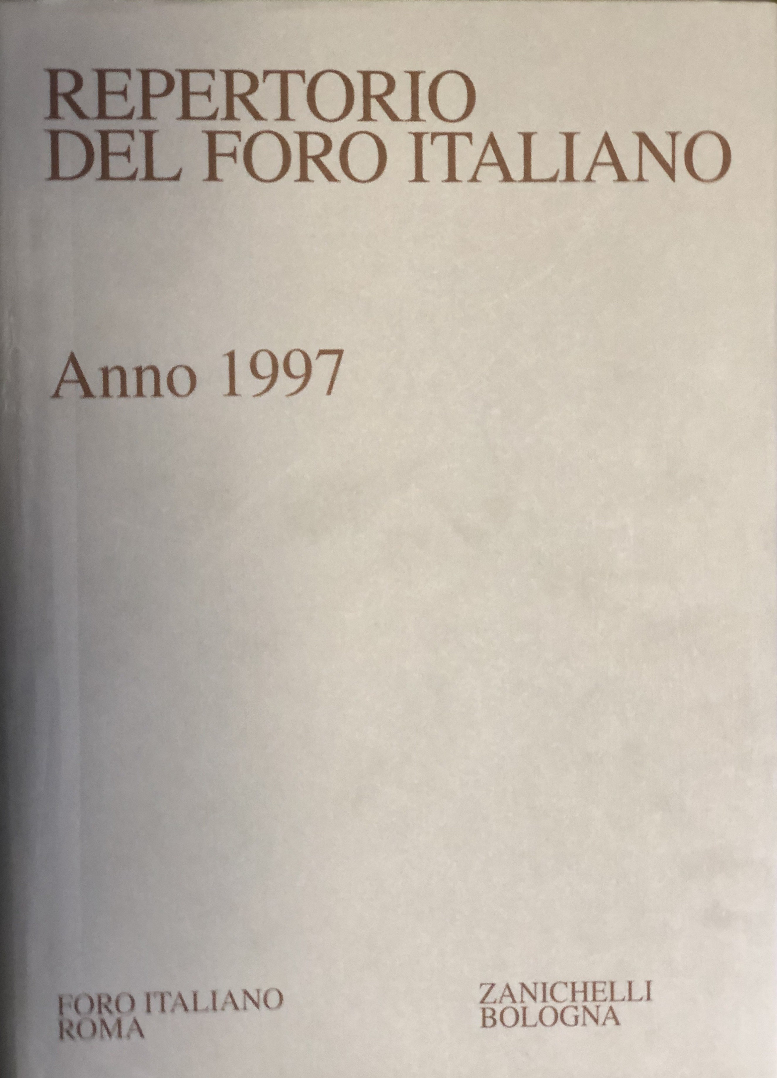 Repertorio Generale Annuale del Foro Italiano. Annata 1997