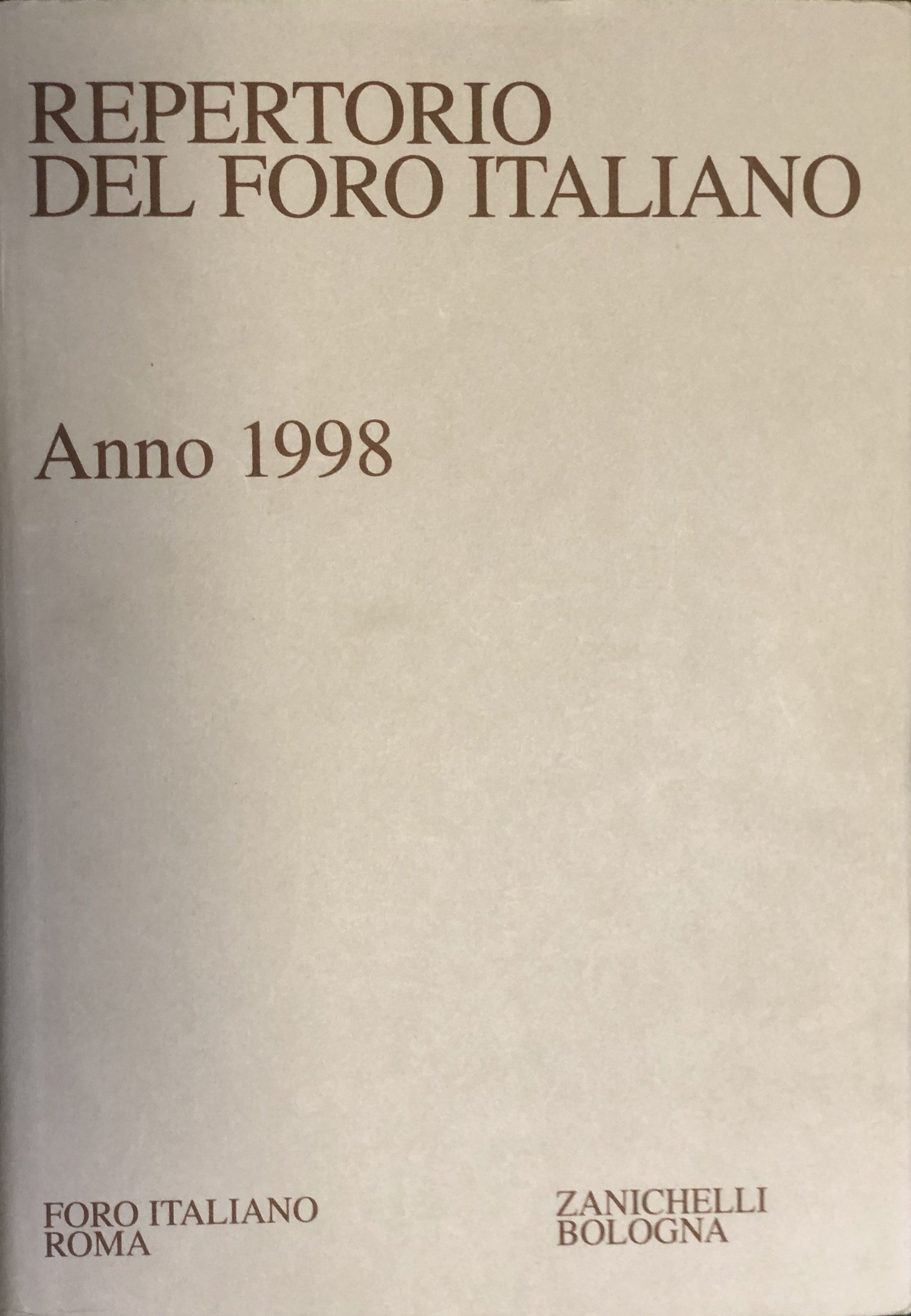 Repertorio Generale Annuale del Foro Italiano. Annata 1998