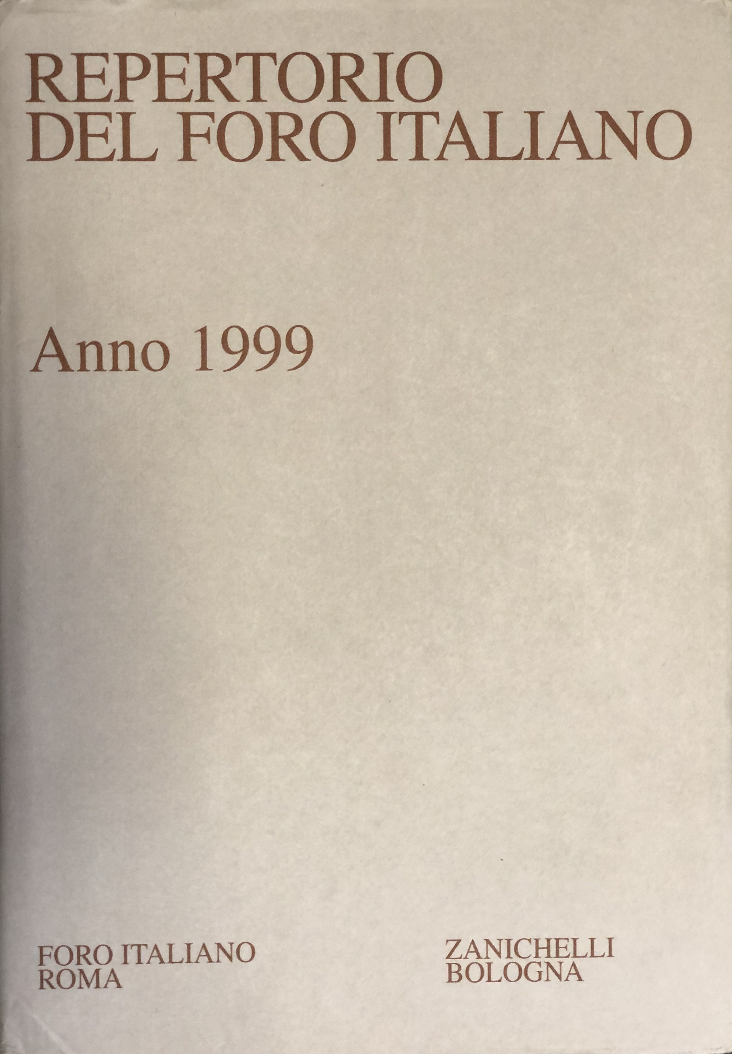 Repertorio Generale Annuale del Foro Italiano. Annata 1999