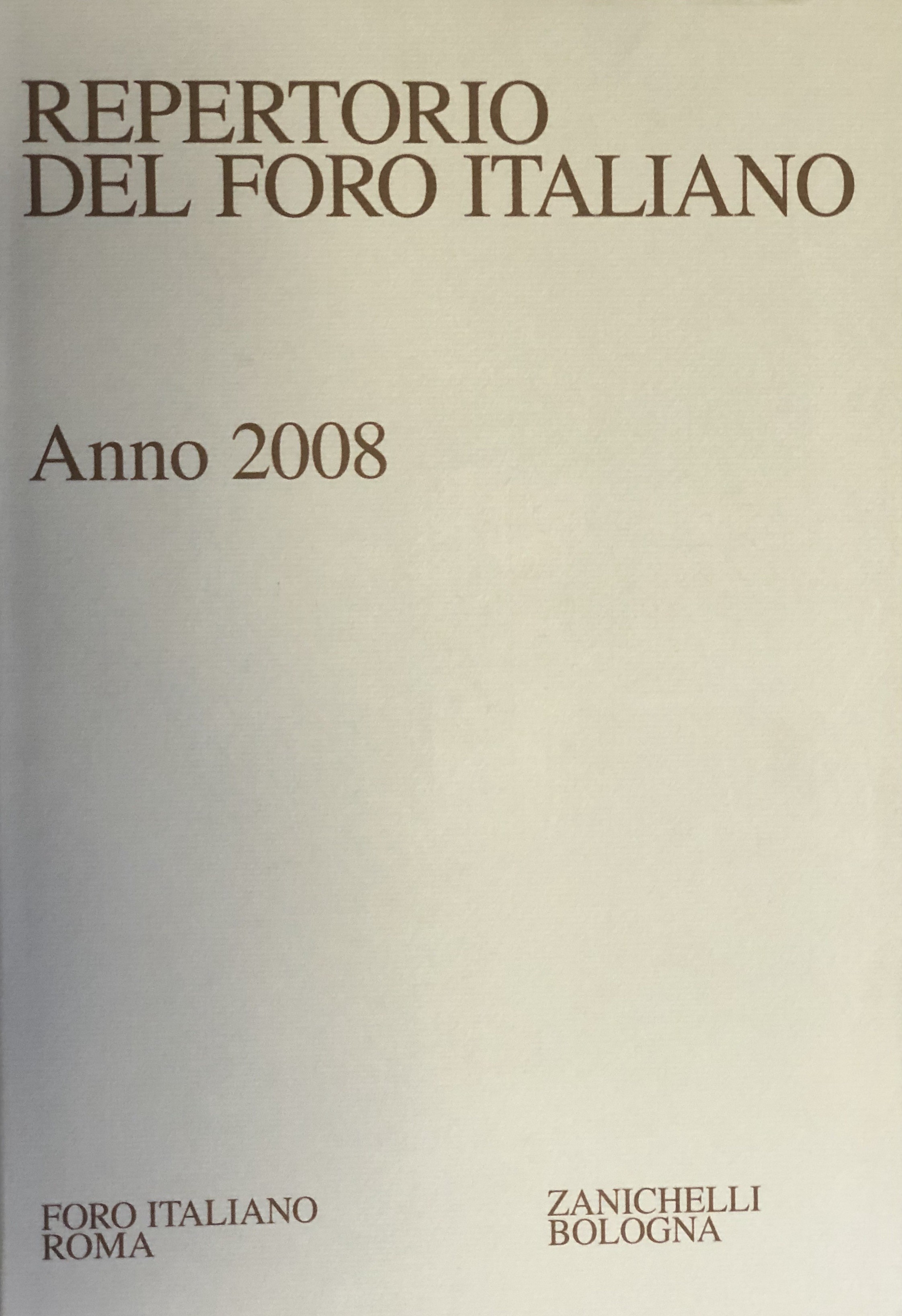 Repertorio Generale Annuale del Foro Italiano. Annata 2008