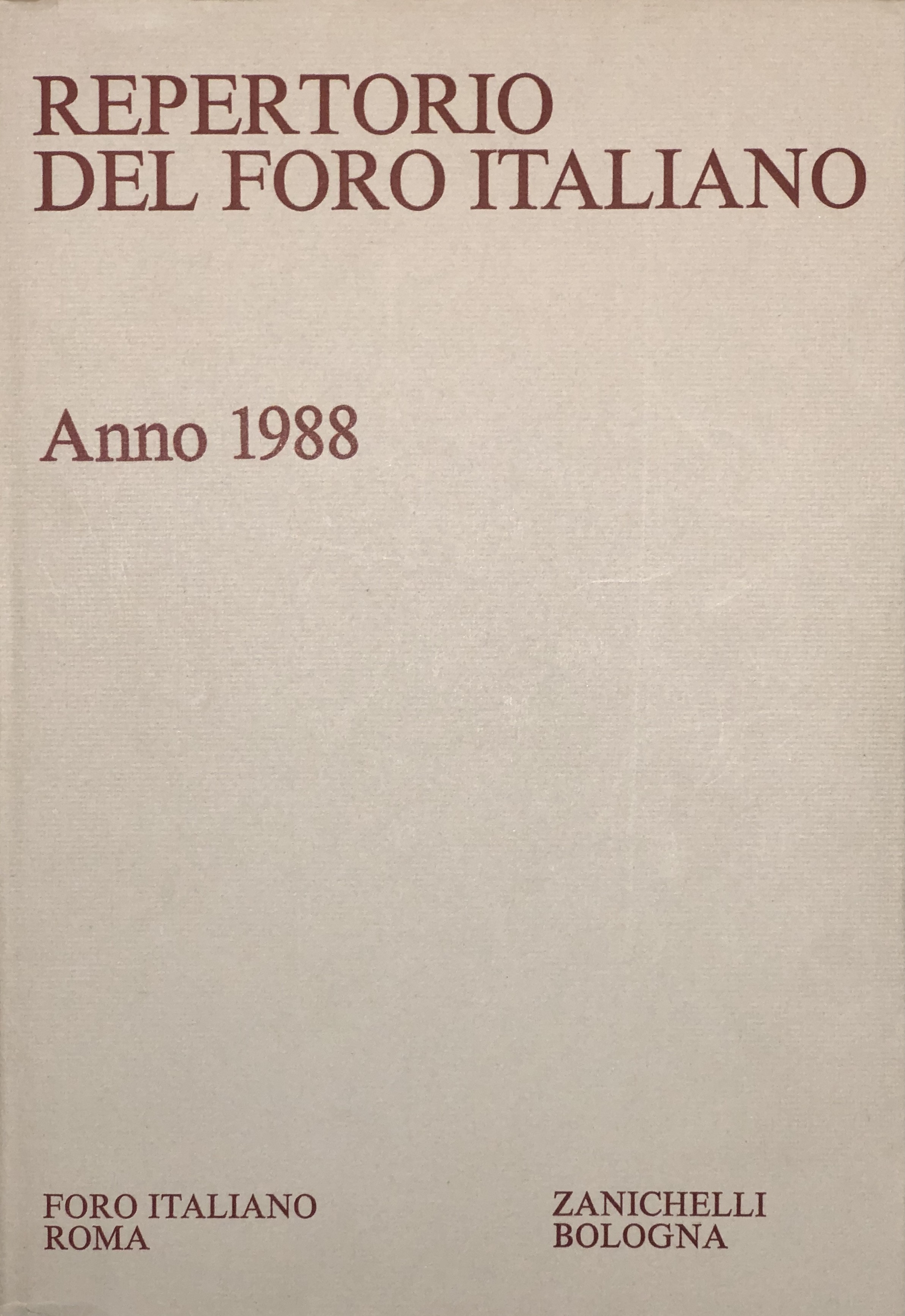 Repertorio Generale Annuale del Foro Italiano. Annata 1988