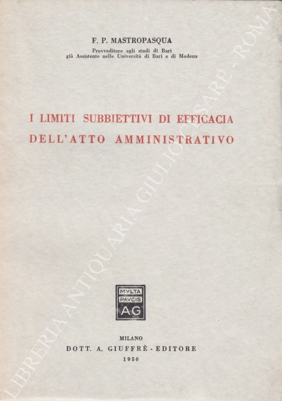 I limiti subbiettivi di efficacia dell'atto amministrativo