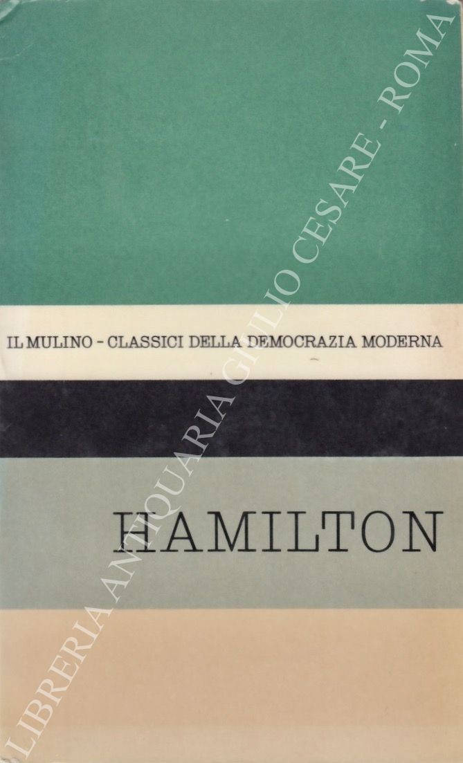 Antologia degli scritti politici di Alexander Hamilton