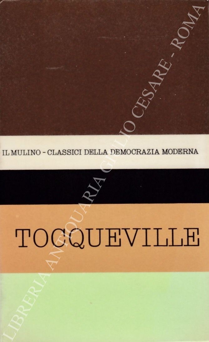 Antologia degli scritti politici di Alexis De Toqueville