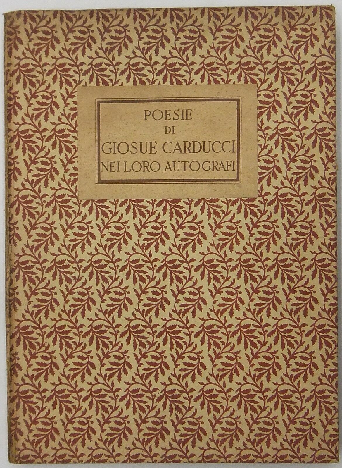 Poesie di Giosue Carducci nei loro autografi