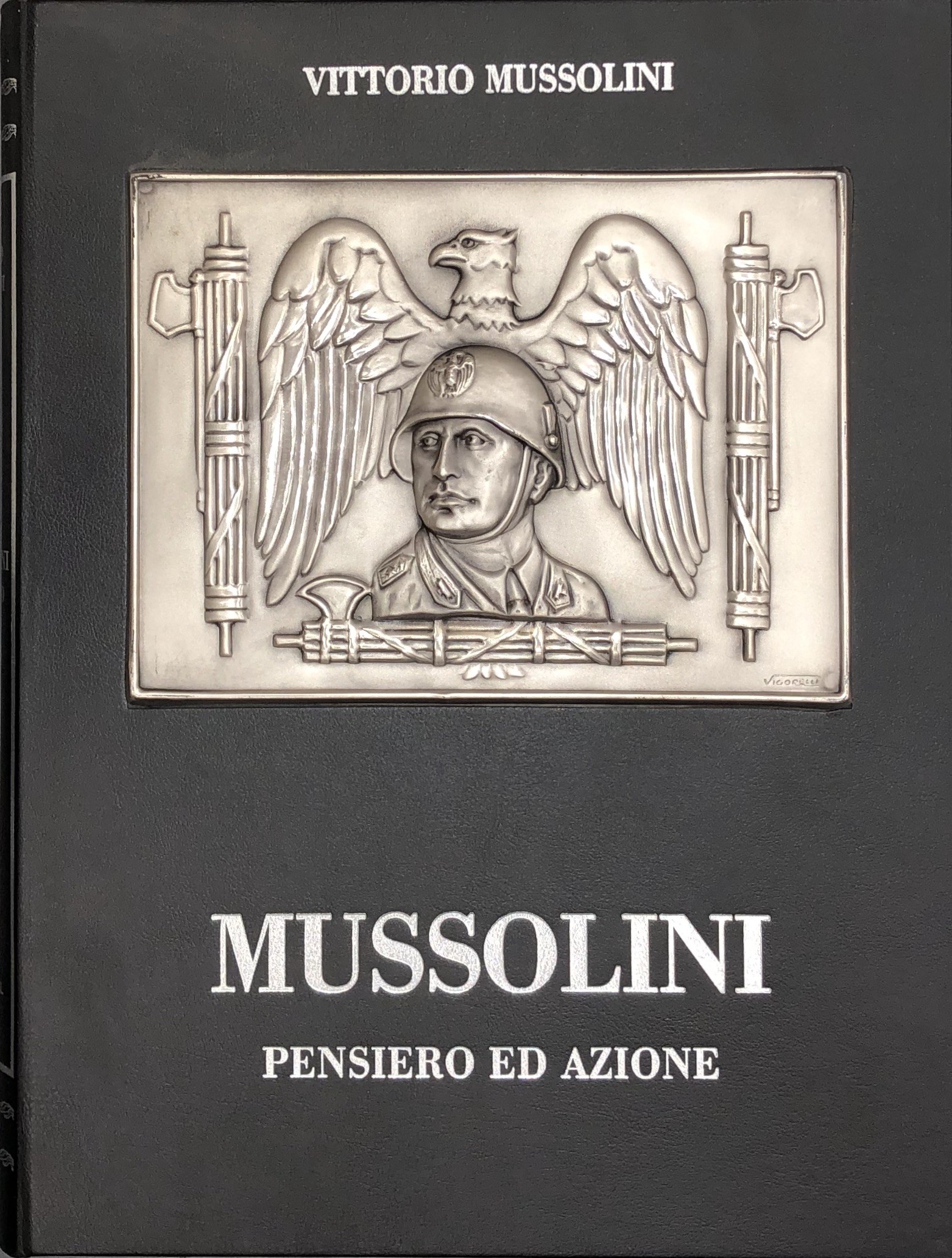 Mussolini. Pensiero ed azione