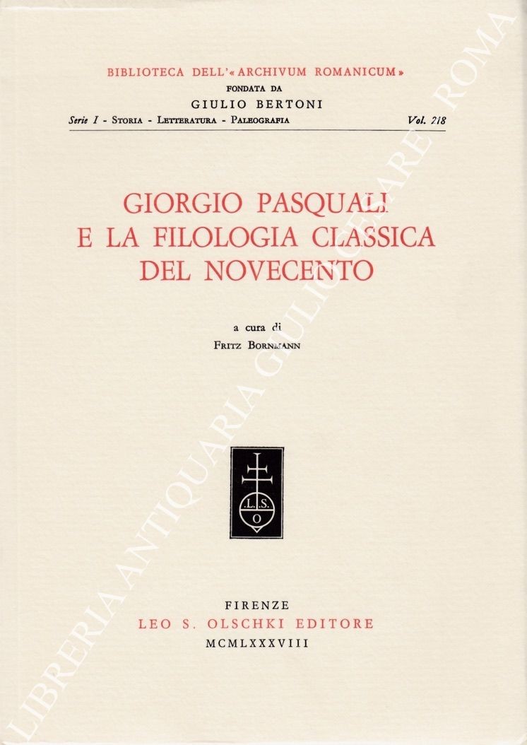 Giorgio Pasquali e la filologia classica del novecento