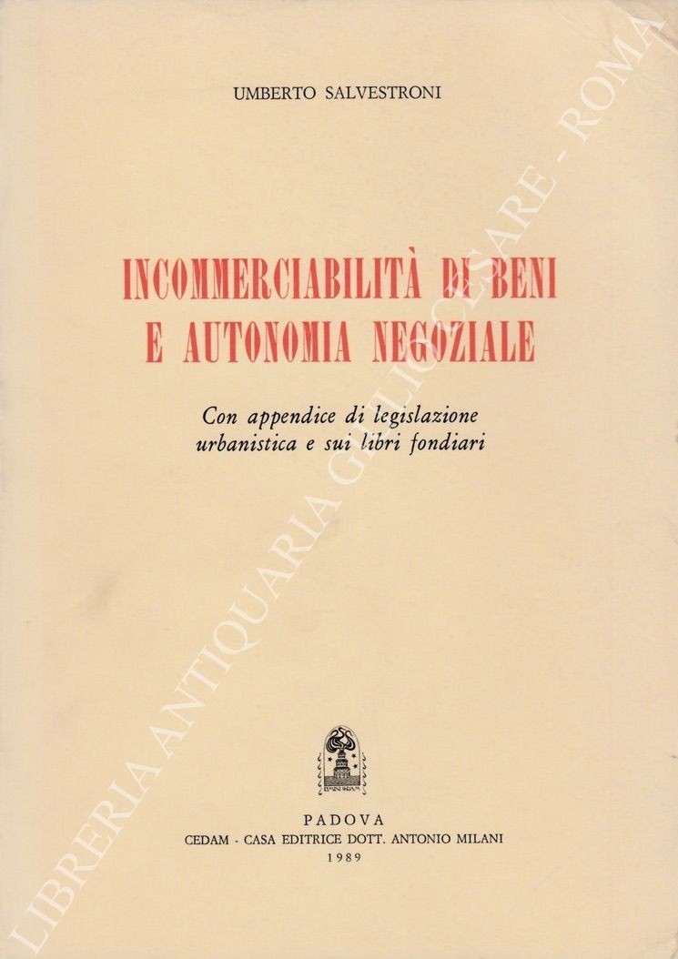 Incommerciabilità di beni e autonomia negoziale